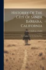 Historry Of The City Of Santa Barbara, California