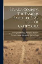 Nevada County, The Famous Bartlett Pear Belt Of California