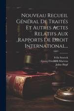 Nouveau Recueil Général De Traités Et Autres Actes Relatifs Aux Rapports De Droit International... af Georg Friedrich Martens