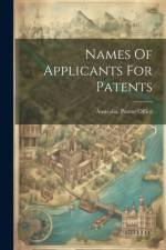 Names Of Applicants For Patents af Australia Patent Office