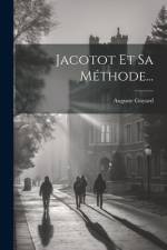 Jacotot Et Sa Méthode... af Auguste Guyard