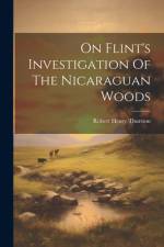 On Flint's Investigation Of The Nicaraguan Woods af Robert Henry Thurston