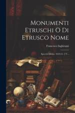 Monumenti Etruschi O Di Etrusco Nome af Francesco Inghirami