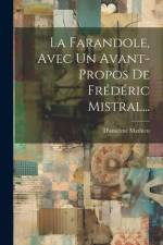 La Farandole, Avec Un Avant-propos De Frédéric Mistral... af D'Anselme Mathieu