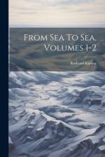 From Sea To Sea, Volumes 1-2 af Rudyard Kipling