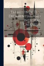 Elements Of The Differential And Integral Calculus af Arthur Sherburne Hardy