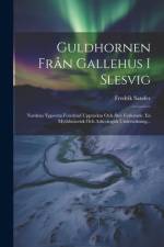 Guldhornen Från Gallehus I Slesvig af Fredrik Sander