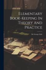 Elementary Book-keeping In Theory And Practice af George Lisle