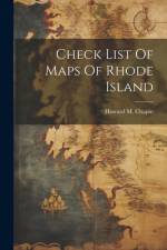 Check List Of Maps Of Rhode Island af Howard M Chapin