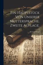 Ein Hauptstück von unserer Muttersprache. Zweite Auflage.