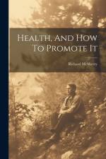 Health, And How To Promote It af Richard McSherry
