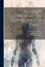Clinique Médicale De L'hôtel-dieu De Paris... af Armand Trousseau
