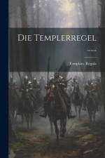 Die Templerregel ...... af Templars Regula