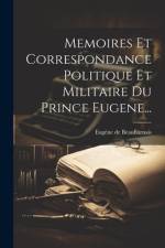 Memoires Et Correspondance Politique Et Militaire Du Prince Eugene... af EugÃ¨ne de Beauharnais
