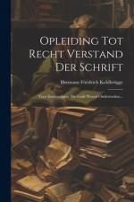 Opleiding Tot Recht Verstand Der Schrift af Hermann Friedrich KohlbrÃ¼gge