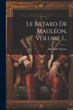 Le Batard De Mauléon, Volume 1... af Alexandre Dumas