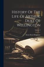 History Of The Life Of Arthur, Duke Of Wellington; Volume 4 af Alexis Henri Brialmont
