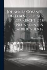 Johannes Goßner, ein Lebensbild aus der Kirche des neunzehnten Jahrhunderts
