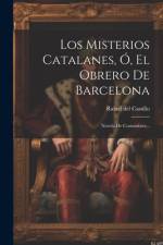 Los Misterios Catalanes, Ó, El Obrero De Barcelona af Rafael del Castillo