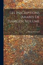 Les Inscriptions Arabes De Tlemcen, Volume 1... af Charles Brosselard