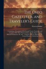 The Ohio Gazetteer, and Traveler's Guide af Warren Jenkins