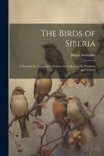 The Birds of Siberia af Henry Seebohm