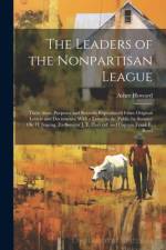 The Leaders of the Nonpartisan League af Asher Howard