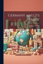 Germany and Its Trade af G Ambrose Pogson