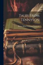 Tales From Tennyson af Baron Alfred Tennyson Tennyson