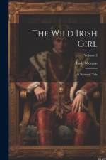 The Wild Irish Girl af Lady Morgan