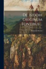 De Isidori Originum Fontibus ... af Heinrich Dressel