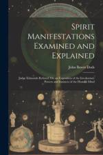 Spirit Manifestations Examined and Explained af John Bovee Dods