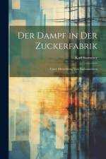 Der Dampf in Der Zuckerfabrik af Karl Stammer