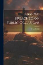 Sermons Preached on Public Occasions af Henry Melvill