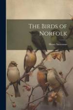 The Birds of Norfolk af Henry Stevenson