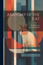Anayomy of the Cat af Jacob Reighard