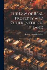 The Law of Real Property and Other Interests in Land af Herbert Thorndike Tiffany