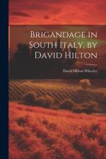 Brigandage in South Italy, by David Hilton af David Hilton Wheeler