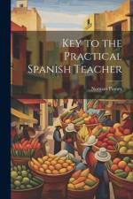Key to the Practical Spanish Teacher af Norman Pinney
