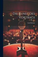 Die Kunst Des Vortrags