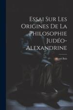 Essai Sur Les Origines De La Philosophie Judéo-Alexandrine af Henri Bois