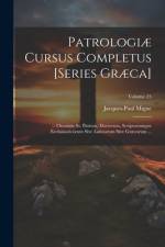 Patrologiæ Cursus Completus [Series Græca] af Jacques-Paul Migne