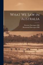 What We Saw in Australia af Florence Davenport Hill