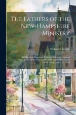 The Fathers of the New-Hampshire Ministry af Nathaniel Bouton