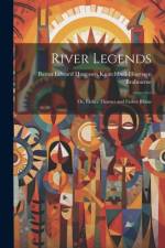 River Legends af Baron Edward Hugessen Knat Brabourne