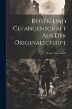Reisen und Gefangenschaft aus der Originalschrift af Hans Ulrich Krafft