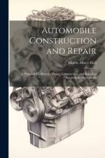 Automobile Construction and Repair af Morris Albert Hall