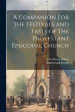 A Companion For the Festivals and Fasts of the Protestant Episcopal Church af John Henry Hobart