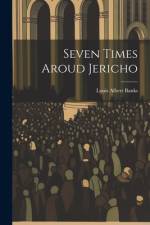 Seven Times Aroud Jericho af Louis Albert Banks