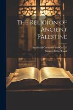 The Religion of Ancient Palestine af Stanley Arthur Cook